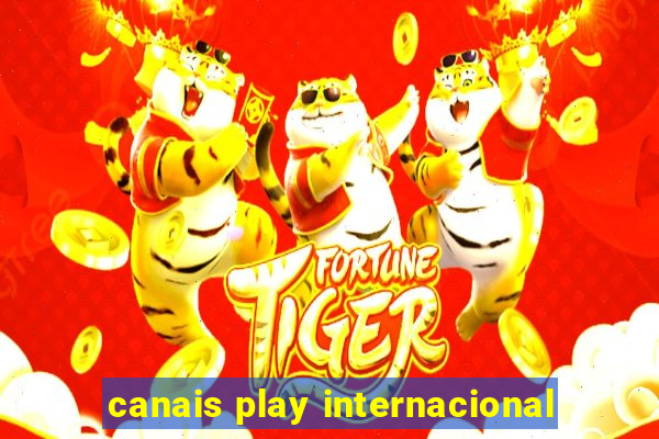 canais play internacional